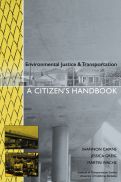 Cover page: Environmental Justice &amp; Transportation: A Citizen's Handbook