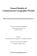 Cover page: Formal Models of Commonsense Geographic Worlds: Report on the Specialist Meeting of Research Initiative 21 (97-2)
