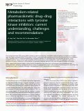 Cover page: Metabolism-related pharmacokinetic drug-drug interactions with tyrosine kinase inhibitors: current understanding, challenges and recommendations.