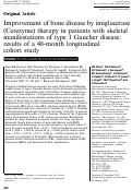 Cover page: Improvement of bone disease by imiglucerase (Cerezyme) therapy in patients with skeletal manifestations of type 1 Gaucher disease: results of a 48‐month longitudinal cohort study