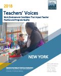 Cover page: Teachers’ Voices: Work Environment Conditions That Impact Teacher Practice and Program Quality – New York