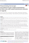 Cover page: Characterizing microscopic and submicroscopic malaria parasitaemia at three sites with varied transmission intensity in Uganda