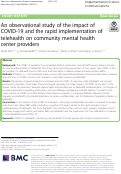 Cover page: An observational study of the impact of COVID-19 and the rapid implementation of telehealth on community mental health center providers