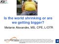 Cover page: Is the world shrinking or are we getting bigger?