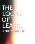 Cover page: The Logic of Leaks, reconsidered