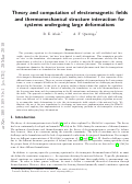 Cover page: Theory and computation of electromagnetic fields and thermomechanical structure interaction for systems undergoing large deformations