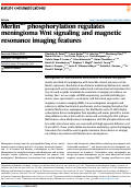 Cover page: MerlinS13 phosphorylation regulates meningioma Wnt signaling and magnetic resonance imaging features.