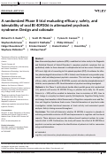 Cover page: A randomized Phase II trial evaluating efficacy, safety, and tolerability of oral BI 409306 in attenuated psychosis syndrome: Design and rationale