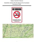 Cover page of Tobacco Control in Tennessee: Stakeholder Analysis of the Development of the Non¬Smoker Protection Act, 2007