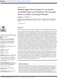 Cover page: Reliable ligand discrimination in stochastic multistep kinetic proofreading: First passage time vs. product counting strategies.