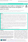 Cover page: Comparative case studies in integrated care implementation from across the globe: a quest for action