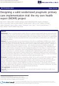 Cover page: Designing a valid randomized pragmatic primary care implementation trial: the my own health report (MOHR) project