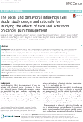 Cover page: The social and behavioral influences (SBI) study: study design and rationale for studying the effects of race and activation on cancer pain management