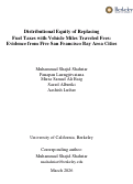 Cover page of Distributional Equity of Replacing Fuel Taxes with Vehicle Miles Traveled Fees: Evidence from Five San Francisco Bay Area Cities
