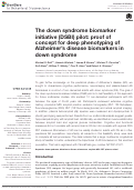 Cover page: The down syndrome biomarker initiative (DSBI) pilot: proof of concept for deep phenotyping of Alzheimer’s disease biomarkers in down syndrome