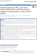 Cover page: Early-life exposure to PM2.5 and risk of acute asthma clinical encounters among children in Massachusetts: a case-crossover analysis