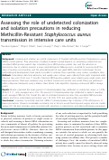 Cover page: Assessing the role of undetected colonization and isolation precautions in reducing Methicillin-Resistant Staphylococcus aureus transmission in intensive care units.