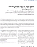 Cover page: Systematic Genetic Screen for Transcriptional Regulators of the Candida albicans White-Opaque Switch.