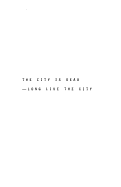 Cover page: The City is Dead-- Long Live the City