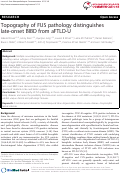 Cover page: Topography of FUS pathology distinguishes late-onset BIBD from aFTLD-U.