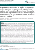 Cover page: Investigating organizational quality improvement systems, patient empowerment, organizational culture, professional involvement and the quality of care in European hospitals: the 'Deepening our Understanding of Quality Improvement in Europe (DUQuE)' project