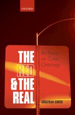 Cover page of The Red and the Real: An Essay on Color Ontology