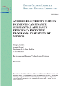Cover page: AVOIDED ELECTRICITY SUBSIDY PAYMENTS CAN FINANCE SUBSTANTIAL APPLIANCE EFFICIENCY INCENTIVE PROGRAMS: CASE STUDY OF MEXICO