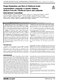 Cover page: Folate Metabolism and Risk of Childhood Acute Lymphoblastic Leukemia: A Genetic Pathway Analysis from the Childhood Cancer and Leukemia International Consortium.