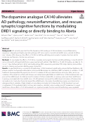 Cover page: The dopamine analogue CA140 alleviates AD pathology, neuroinflammation, and rescues synaptic/cognitive functions by modulating DRD1 signaling or directly binding to Abeta.