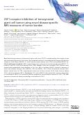 Cover page: CSF1 receptor inhibition of tenosynovial giant cell tumor using novel disease-specific MRI measures of tumor burden.