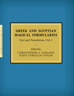 Cover page of Greek and Egyptian Magical Formularies: Text and Translation, Vol. 1