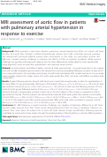 Cover page: MRI assessment of aortic flow in patients with pulmonary arterial hypertension in response to exercise