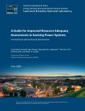 Cover page: A Guide for Improved Resource Adequacy Assessments in Evolving Power Systems: Institutional and Technical Dimensions