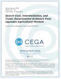 Cover page: Search Cost, Intermediation, and Trade: Experimental Evidence from Ugandan Agricultural Markets