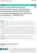 Cover page: Phase II clinical trial of sequential treatment with systemic chemotherapy and intraperitoneal paclitaxel for gastric and gastroesophageal junction peritoneal carcinomatosis - STOPGAP trial