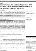 Cover page: Ransomware Cyberattack Associated With Cardiac Arrest Incidence and Outcomes at Untargeted, Adjacent Hospitals.