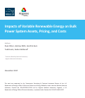 Cover page: Impacts of Variable Renewable Energy on Bulk Power System Assets, Pricing, and Costs