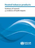 Cover page of Heated tobacco products: summary of research and evidence of health impacts