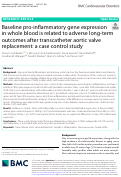 Cover page: Baseline pro-inflammatory gene expression in whole blood is related to adverse long-term outcomes after transcatheter aortic valve replacement: a case control study.