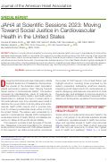 Cover page: JAHA at Scientific Sessions 2023: Moving Toward Social Justice in Cardiovascular Health in the United States.