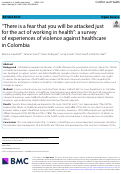 Cover page: There is a fear that you will be attacked just for the act of working in health: a survey of experiences of violence against healthcare in Colombia.