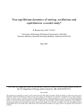 Cover page: Non equilibrium dynamics of mixing, oscillations, and equilibration: A model study