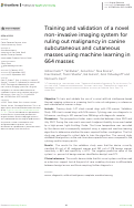 Cover page: Training and validation of a novel non-invasive imaging system for ruling out malignancy in canine subcutaneous and cutaneous masses using machine learning in 664 masses.