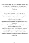 Cover page: Accounting for spatiotemporal sampling variation in joint species distribution models