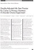 Cover page: Quality-Adjusted Life Year Proxies for Caries in Primary Dentition: A Discrete Choice Experiment