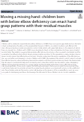 Cover page: Moving a missing hand: children born with below elbow deficiency can enact hand grasp patterns with their residual muscles