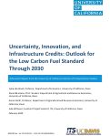 Cover page: Uncertainty, Innovation, and Infrastructure Credits: Outlook for the Low Carbon Fuel Standard Through 2030