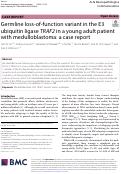 Cover page: Germline loss-of-function variant in the E3 ubiquitin ligase TRAF2 in a young adult patient with medulloblastoma: a case report.