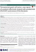 Cover page: Tenosynovial giant cell tumor: case report of a patient effectively treated with pexidartinib (PLX3397) and review of the literature
