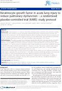 Cover page: Keratinocyte growth factor in acute lung injury to reduce pulmonary dysfunction - a randomised placebo-controlled trial (KARE): Study protocol